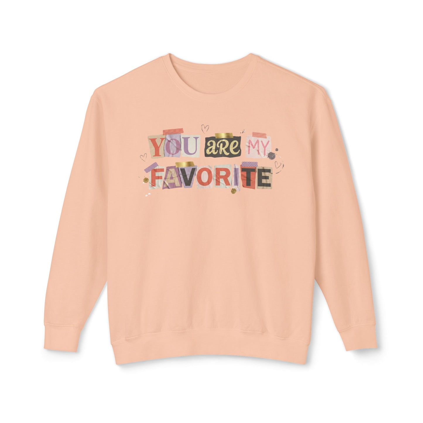 You Are My Favorite Comfort Colors Valentine's Sweatshirt