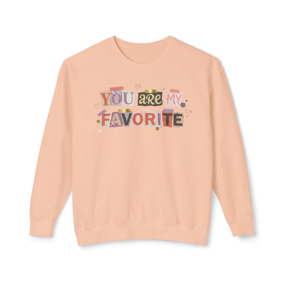 You Are My Favorite Comfort Colors Valentine's Sweatshirt