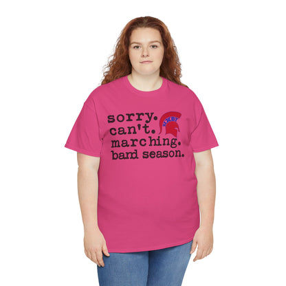 Sorry. Can't. Marching. Band. Season Gildan Tee