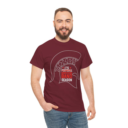 Its Spartan Marching Band Season Gildan Tee