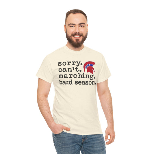 Sorry. Can't. Marching. Band. Season Gildan Tee