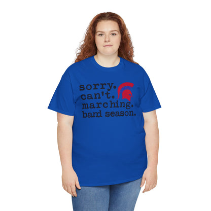Sorry. Can't. Marching. Band. Season Gildan Tee