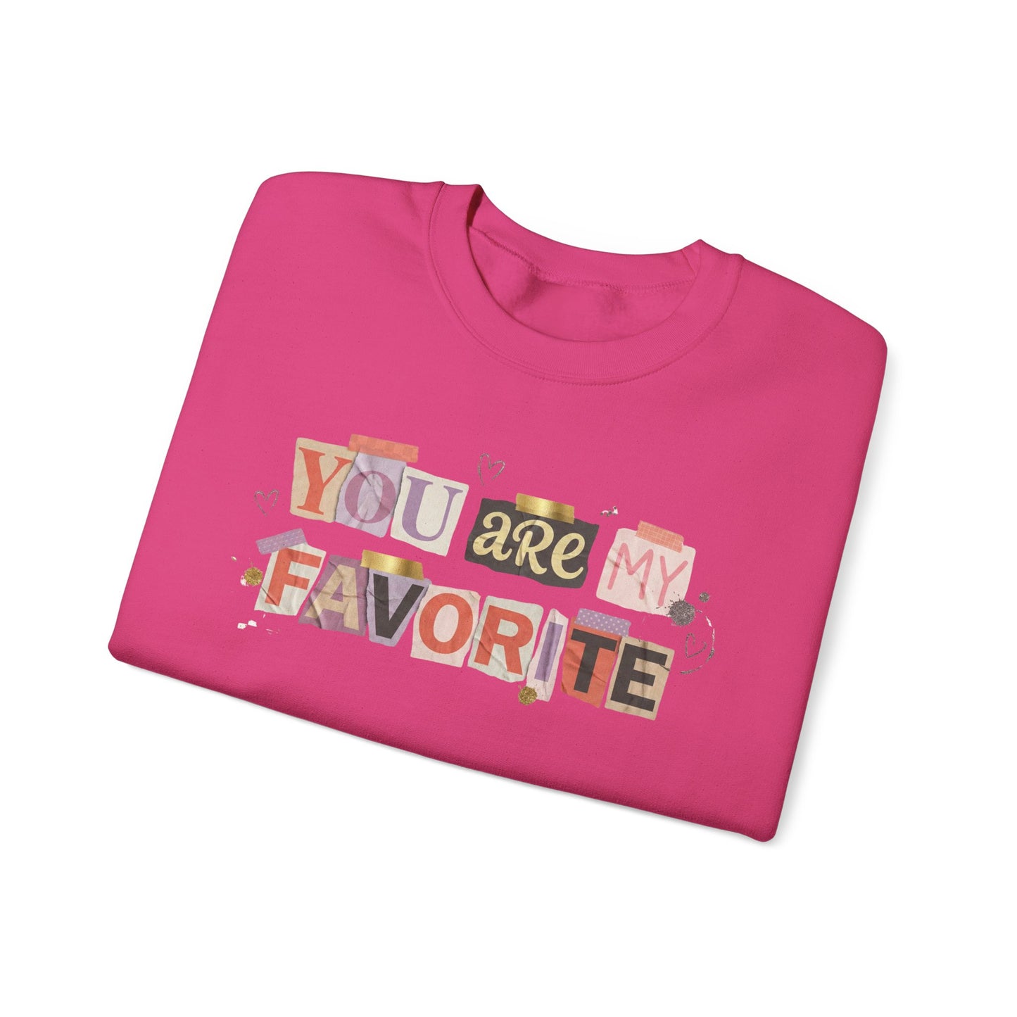 You Are My Favorite Gildan Valentine's Sweatshirt