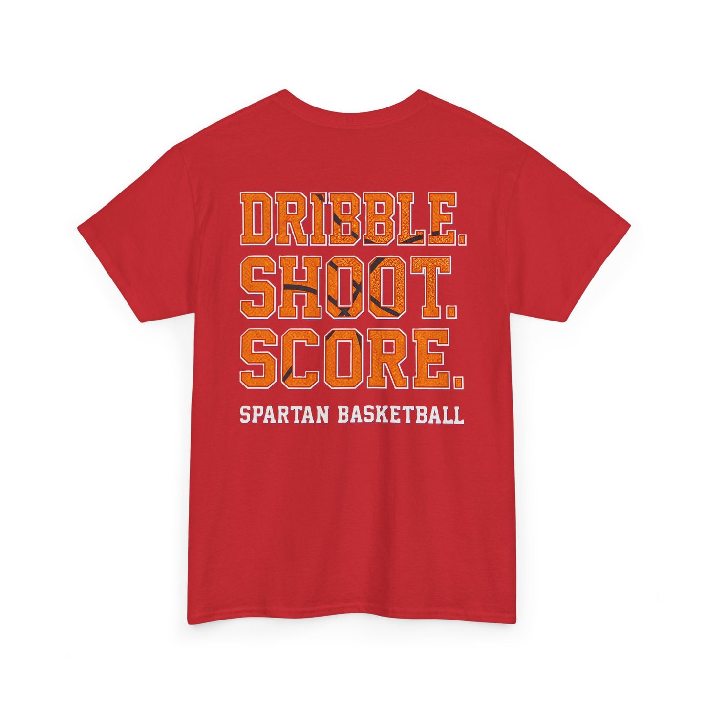 Dribble. Shoot. Score. Spartan Basketball Gildan Tee