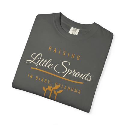 Raising Little Sprouts in Bixby Comfort Colors Tee