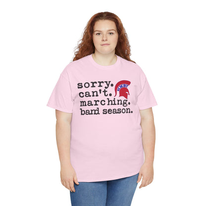 Sorry. Can't. Marching. Band. Season Gildan Tee
