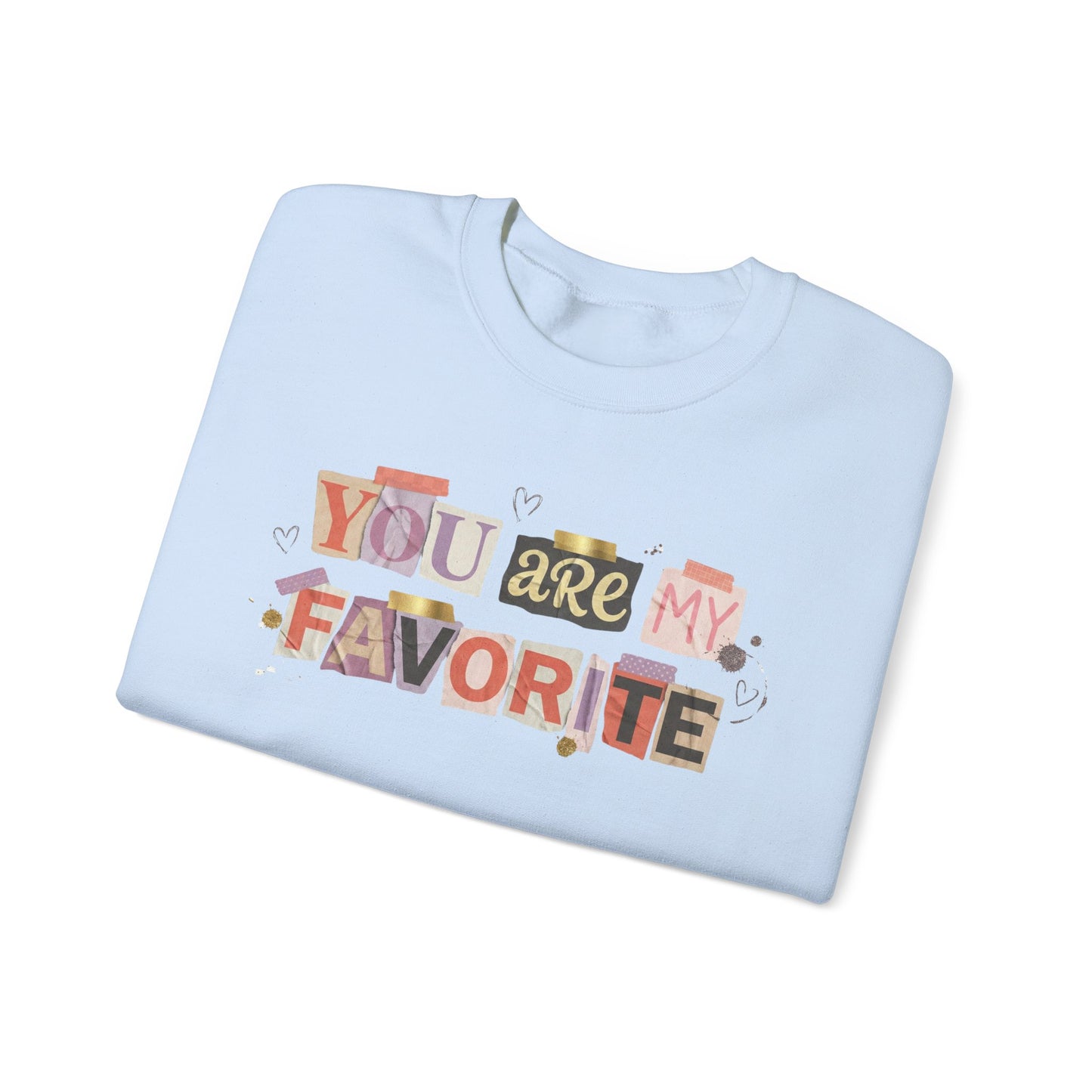 You Are My Favorite Gildan Valentine's Sweatshirt
