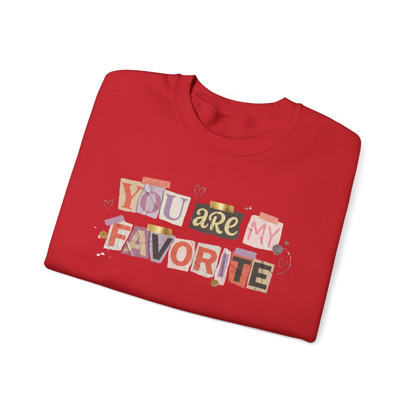 You Are My Favorite Gildan Valentine's Sweatshirt