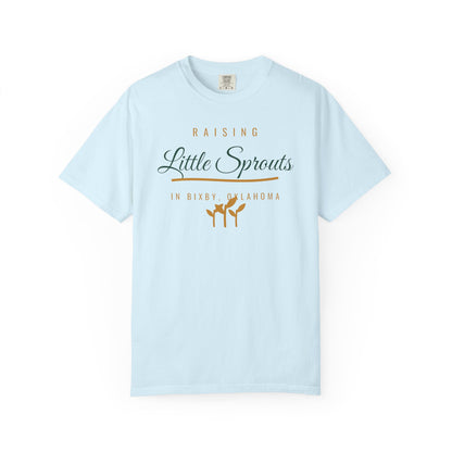 Raising Little Sprouts in Bixby Comfort Colors Tee