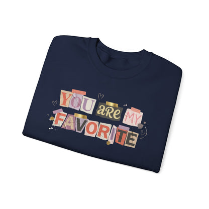 You Are My Favorite Gildan Valentine's Sweatshirt