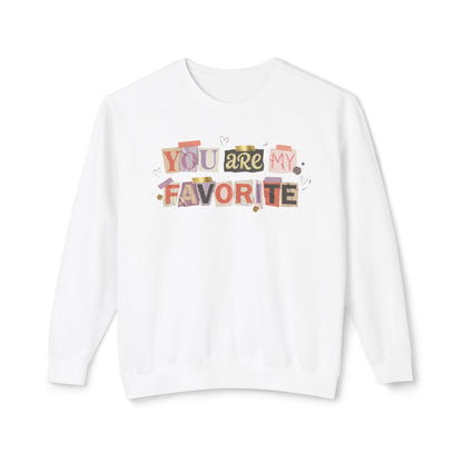 You Are My Favorite Comfort Colors Valentine's Sweatshirt
