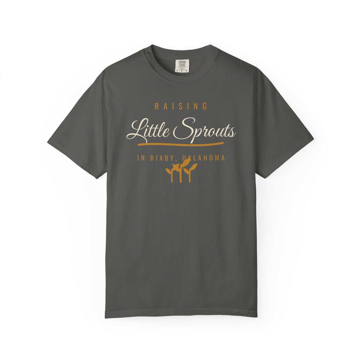 Raising Little Sprouts in Bixby Comfort Colors Tee
