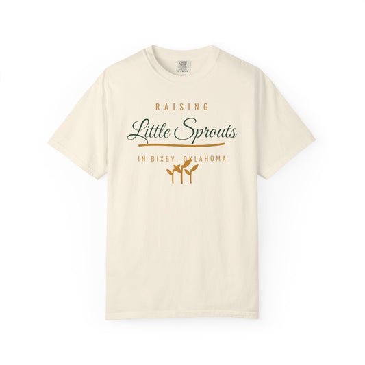 Raising Little Sprouts in Bixby Comfort Colors Tee