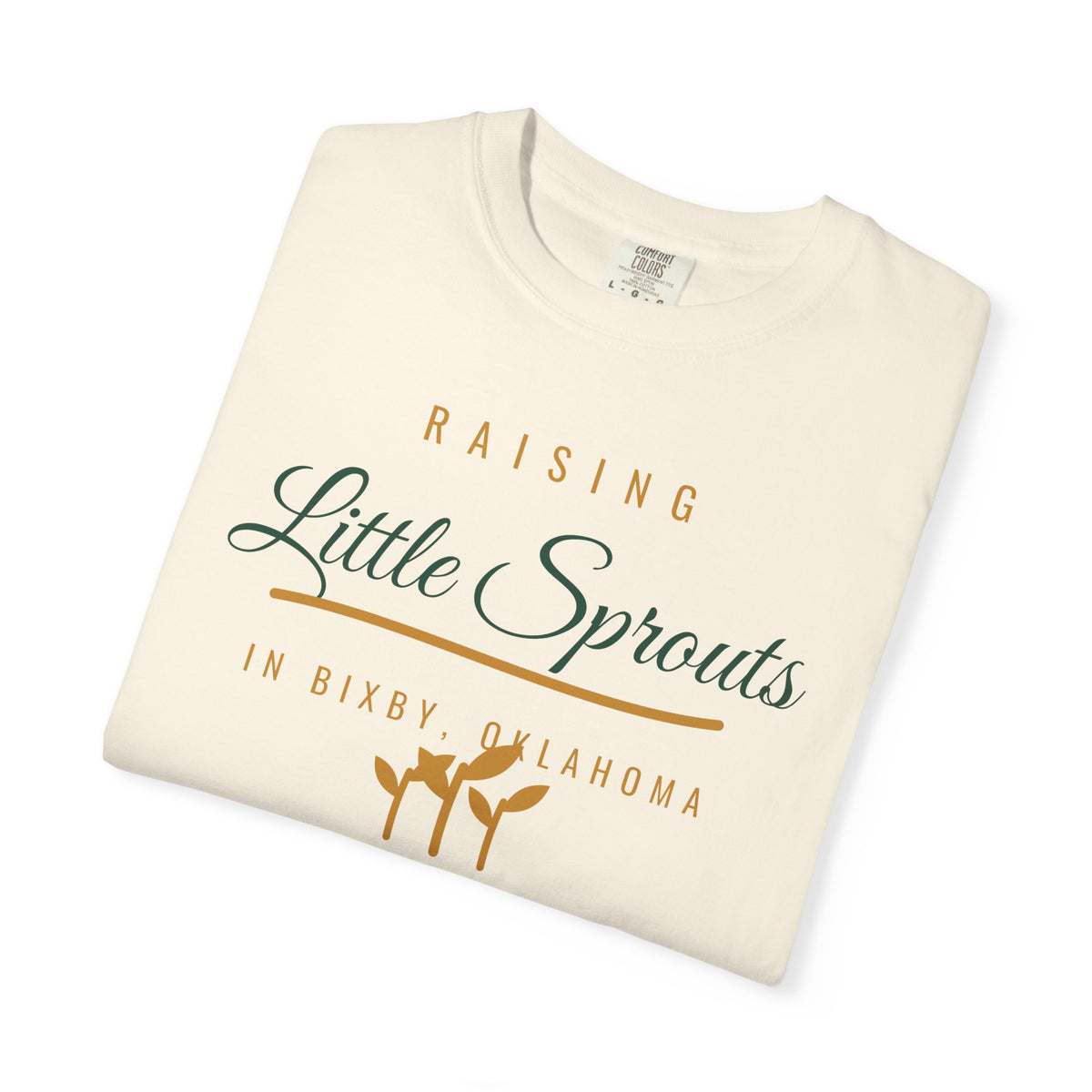 Raising Little Sprouts in Bixby Comfort Colors Tee
