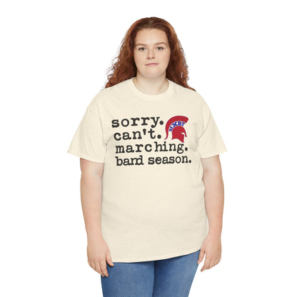 Sorry. Can't. Marching. Band. Season Gildan Tee