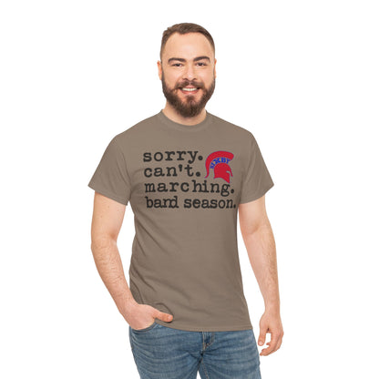 Sorry. Can't. Marching. Band. Season Gildan Tee