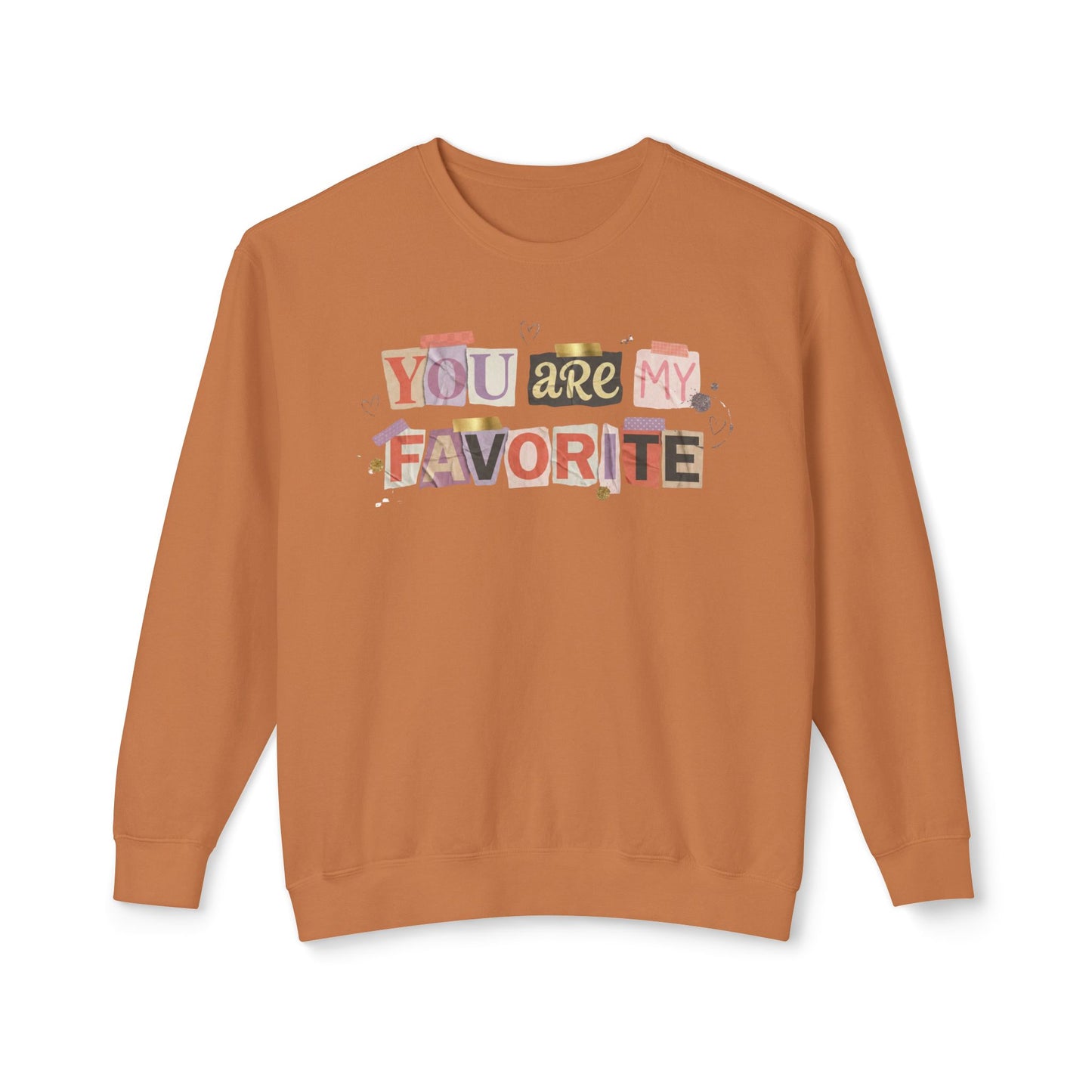 You Are My Favorite Comfort Colors Valentine's Sweatshirt