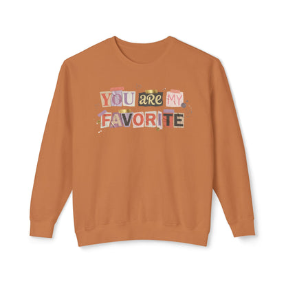 You Are My Favorite Comfort Colors Valentine's Sweatshirt