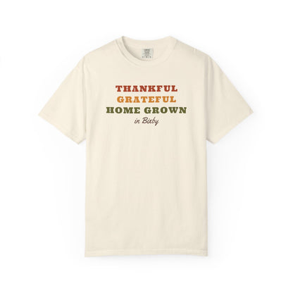 Tee printed with Thankful Grateful Home Grown Comfort Colors.